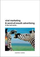 Viral Marketing & Word-of-Mouth Advertising in the Real World