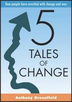 Five Tales of Change