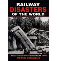 Railway Disasters of the World