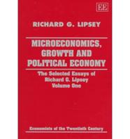 The Selected Essays of Richard Lipsey. Vol. 1 Microeconomics, Growth and Political Economy