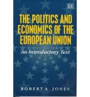 The Politics and Economics of the European Union