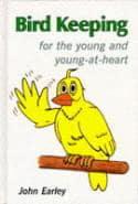 Bird Keeping for the Young and Young-at-Heart