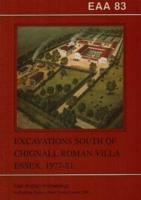 Excavations to the South of Chignall Roman Villa, Essex 1977-81