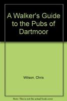 A Walker's Guide to the Pubs of Dartmoor