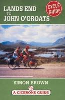 A Cycling Guide from Lands End to John O'Groats