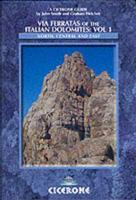 Via Ferratas of the Italian Dolomites. Vol. 1 North, Central and East
