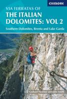 Via Ferratas of the Italian Dolomites. Vol. 2 Southern Dolomites, Brenta and Lake Garda