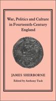 War, Politics and Culture in 14th Century England