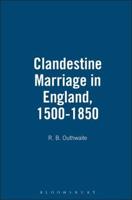 Clandestine Marriage in England, 1500-1850