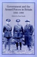 Government & Armed Forces in Britain, 1856-1990