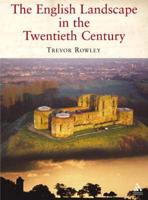 The English Landscape in the Twentieth Century