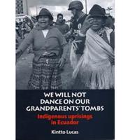 We Will Not Dance on Our Grandparents' Tombs