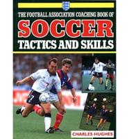 The Football Association Coaching Book of Soccer Tactics and Skills