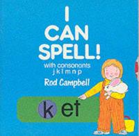 I Can Spell!. With Consonants J K L M N P