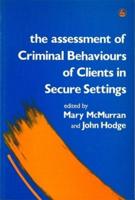 The Assessment of Criminal Behaviours of Clients in Secure Settings