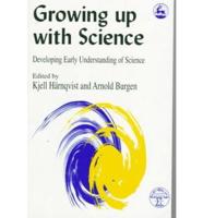 Growing Up With Science