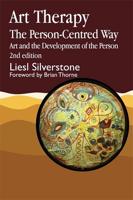 Developing the Self Through Art Therapy the Person-Centred Way