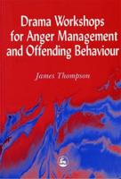 Drama Workshops for Anger Management and Offender Behaviour