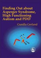 Finding Out About Asperger's Syndrome, High Functioning Autism and PDD