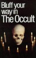 Bluff Your Way in the Occult