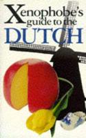 The Xenophobe's Guide to the Dutch