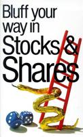 Bluff Your Way in Stocks & Shares