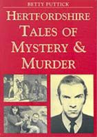 Hertfordhire Tales of Mystery and Murder