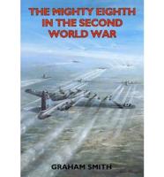 The Mighty Eighth in the Second World War