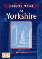 Haunted Places of Yorkshire