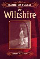 Haunted Places of Wiltshire