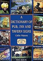 A Dictionary of Pub, Inn and Tavern Signs