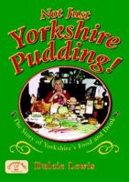 Not Just Yorkshire Pudding!