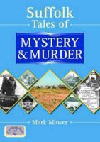 Suffolk Tales of Mystery & Murder