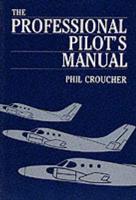 The Professional Pilot's Manual