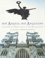 Not Angels but Anglicans