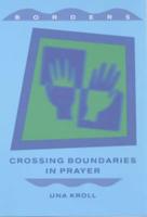 Crossing Boundaries in Prayer