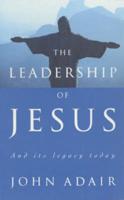 The Leadership of Jesus and Its Legacy Today