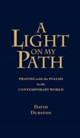 A Light on My Path: Praying with the Psalms in the Contemporary World