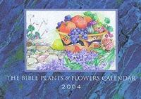 Bible Plants and Flowers Calendar 2004