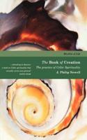 The Book of Creation: The Practice O Celtic Spirituality