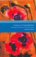 Living with Contradiction: Bedictine Wisdom for Everyday Living
