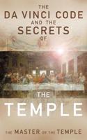 The Da Vinci Code and the Secrets of the Temple