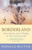 Borderland: Continuity and Change in the Countryside, a Country Diary