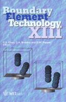 Boundary Element Technology XIII Incorporating Computational Methods and Testing for Engineering Integrity