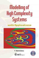 Modelling of High Complexity Systems With Applications