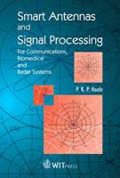 Smart Antennas and Signal Processing for Communications Biomedical and Radar Systems