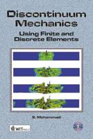 Discontinuum Mechanics: Using Finite and Discrete Elements