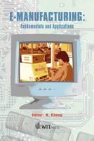 e-Manufacturing: Fundamentals and Applications