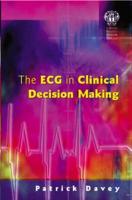 The ECG in Clinical Decision-Making