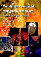Multidetector Computed Tomography Technology